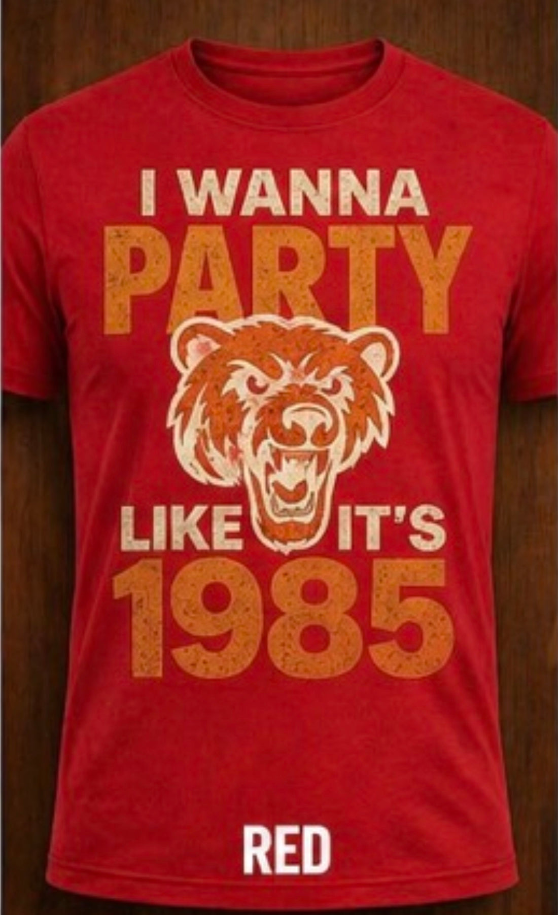 🏈 Throwback Energy – “I Wanna Party Like It’s 1985” Bears Tee