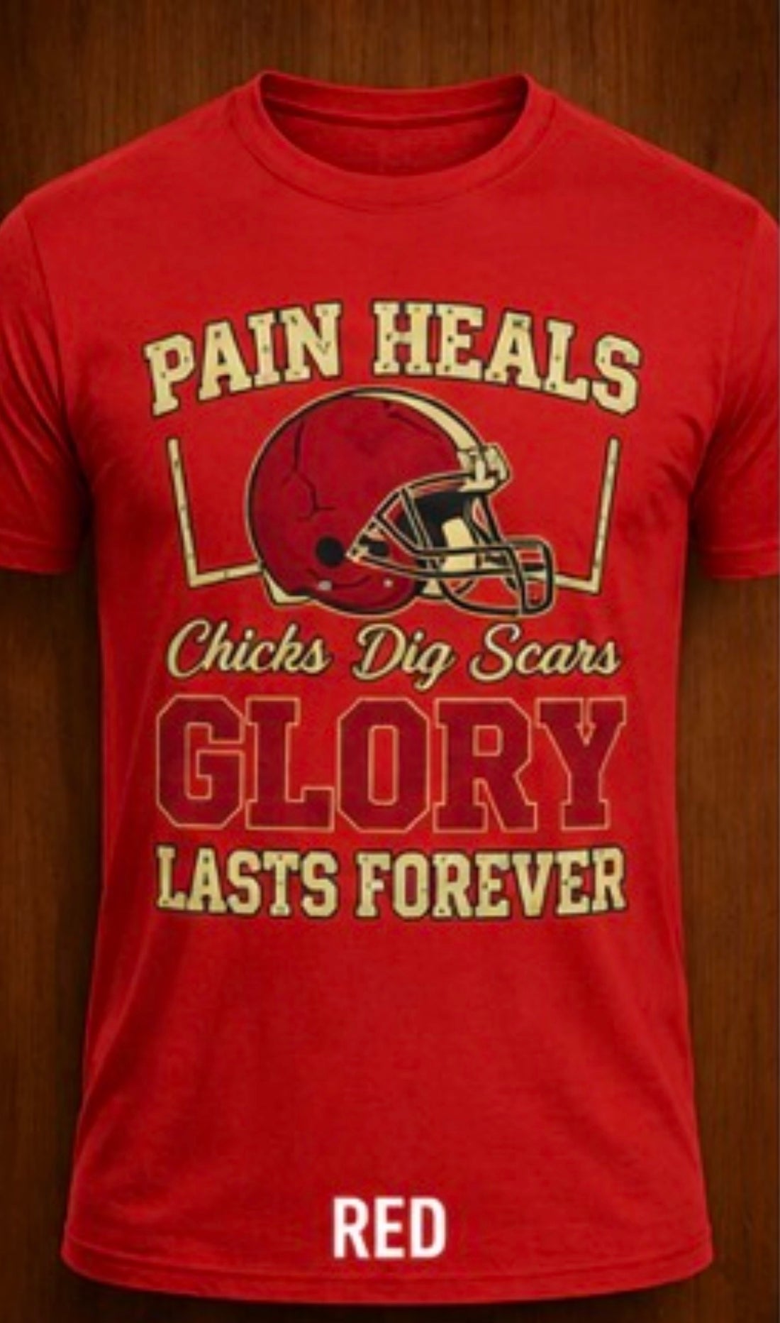 🏈 Pain Heals, Glory Lasts Forever – Game Day Grit Tee