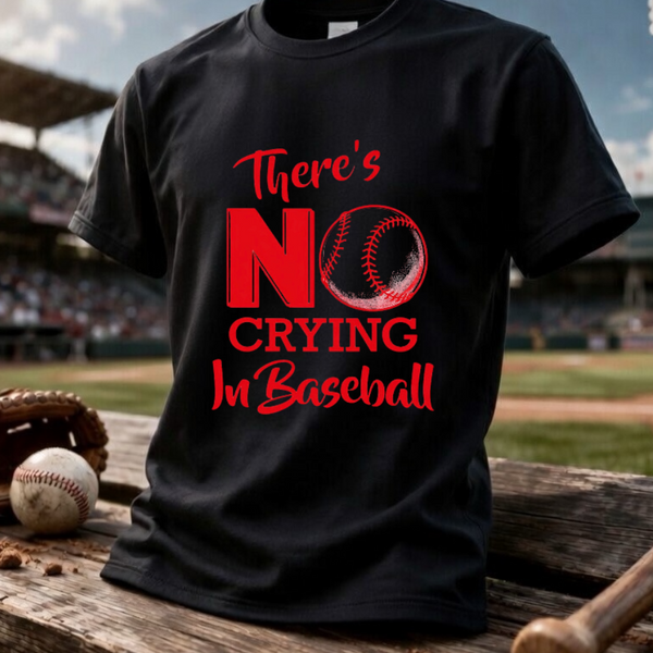 ⚾ “There’s No Crying in Baseball” Tee